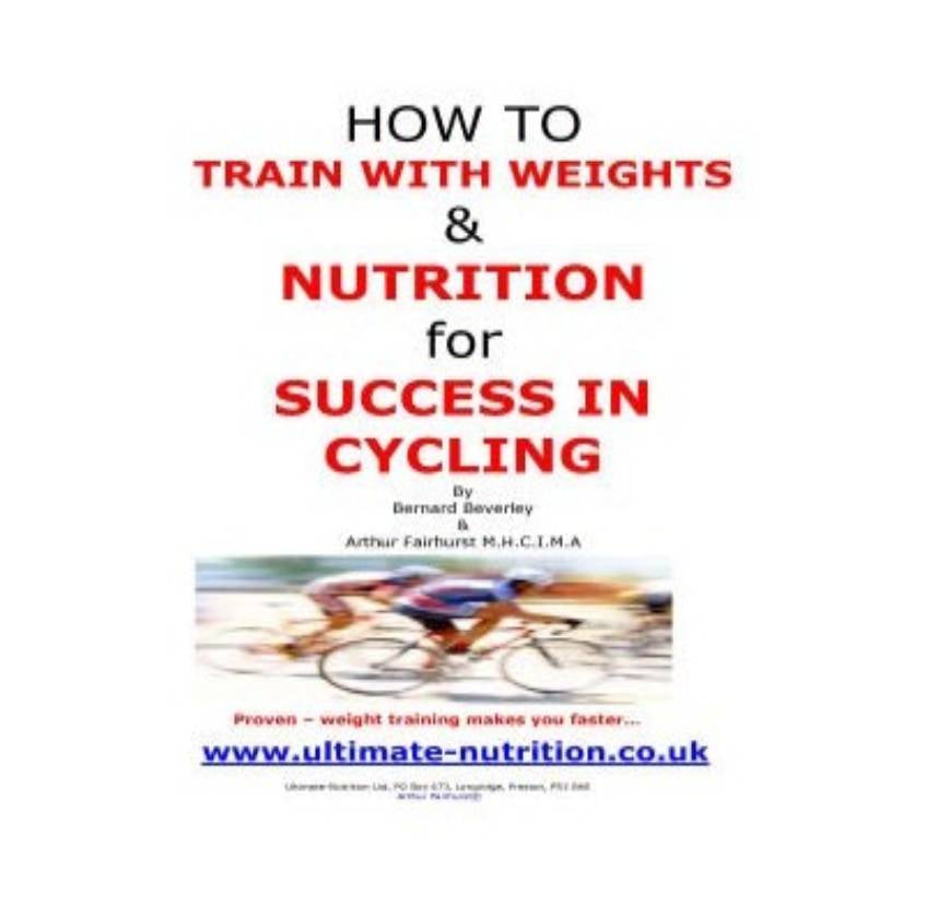 How to Train with Weights & Nutrition for Success in Cycling VIRTUAL BOOK